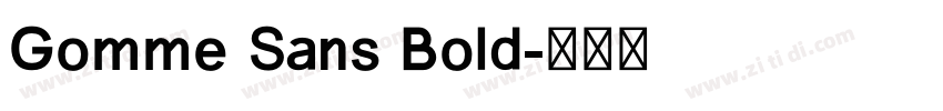 Gomme Sans Bold字体转换